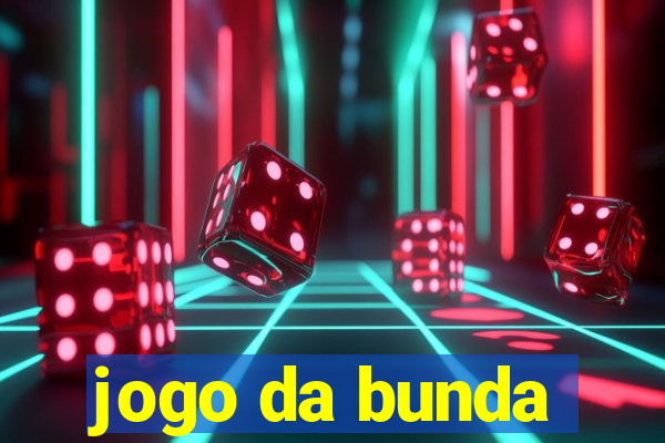 jogo da bunda